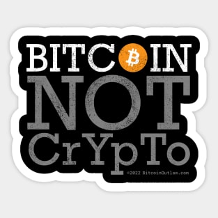 Bitcoin Not Crypto Sticker